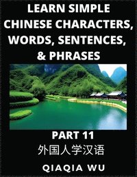 bokomslag Learn Simple Chinese Characters, Words, Sentences, and Phrases (Part 11)