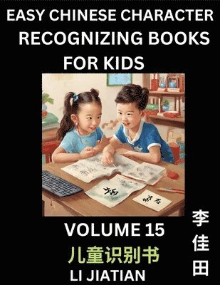 Jiatian Li - Chinese Character Recognizing Puzzles for Kids (Volume 15) - Simple Brain Games, Easy Mandarin Puzzles for Kindergarten & Primary Kids, Teenagers & Absolute Beginner Students, Simplified Characters, HSK Level 1, Häftad