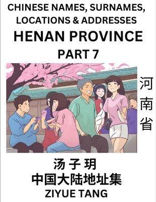 Henan Province (Part 7)- Mandarin Chinese Names, Surnames, Locations & Addresses, Learn Simple Chinese Characters, Words, Sentences with Simplified Characters, English and Pinyin 1