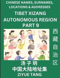 bokomslag Tibet Xizang Autonomous Region (Part 9)- Mandarin Chinese Names, Surnames, Locations & Addresses, Learn Simple Chinese Characters, Words, Sentences with Simplified Characters, English and Pinyin