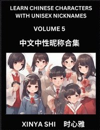 bokomslag Learn Chinese Characters with Unisex Nicknames (Part 5)