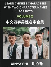 bokomslag Learn Chinese Characters with Learn Four-character Names for Boys (Part 2): Quickly Learn Mandarin Language and Culture, Vocabulary of Hundreds of Chi