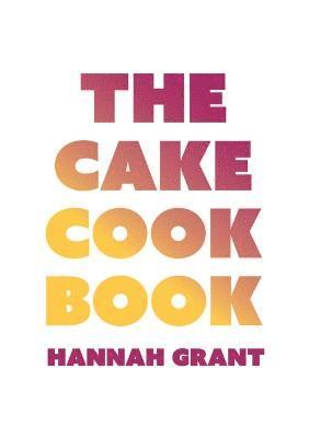 The Cake Cookbook 1