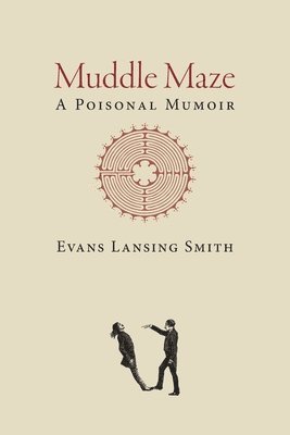 Evans Lansing Smith - Muddle Maze, Häftad