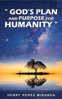 bokomslag God's Plans and Purpose for Humanity