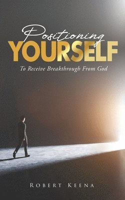 Robert Keena - Positioning Yourself, Häftad
