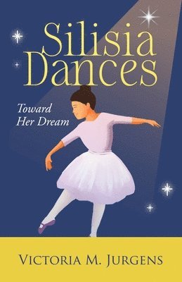 Victoria M Jurgens - Silisia Dances, Häftad. Tillgänglighet: Lägg i varukorg