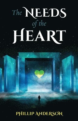 Phillip Anderson - Needs Of The Heart, Häftad