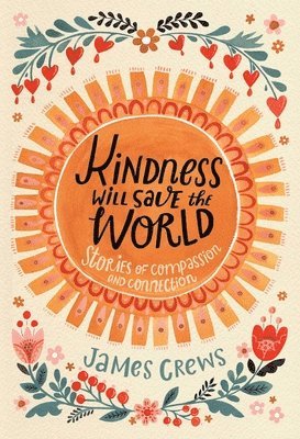 Kindness Will Save the World 1