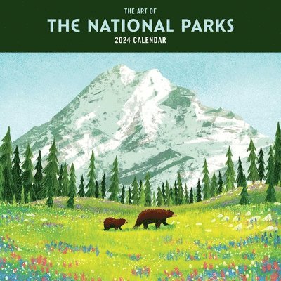 The Art of the National Parks 2024 Calendar 1