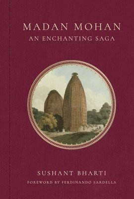 Sushant Bharti, Ferdinando Sardella - Madan Mohan: An Enchanting Saga, Inbunden