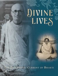 bokomslag Divine Lives:The Descending Current of Bhakti