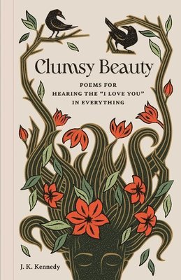 J. K. Kennedy, J K Kennedy - Clumsy Beauty, Inbunden
