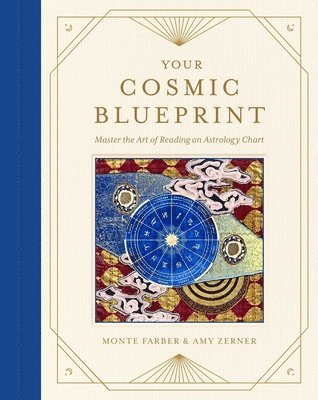 bokomslag Your Cosmic Blueprint: Master the Art of Reading an Astrology Chart