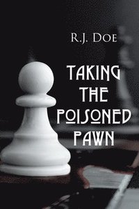 bokomslag Taking The Poisoned Pawn