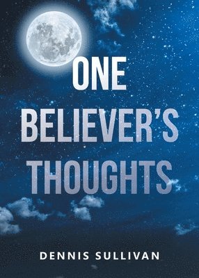 One Believer's Thoughts 1
