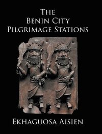 bokomslag Benin City Pilgrimage Stations