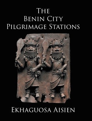 bokomslag Benin City Pilgrimage Stations