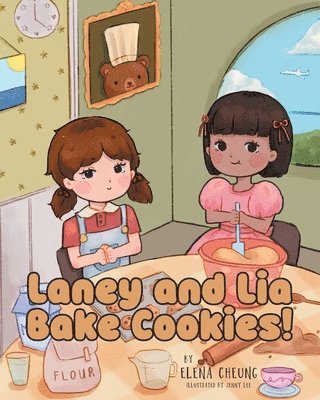 Laney and Lia Bake Cookies! 1