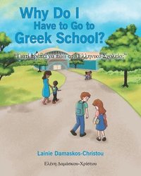 bokomslag Why Do I Have to Go to Greek School?