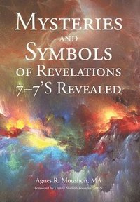 bokomslag Mysteries and Symbols of Revelations 7-7'S Revealed