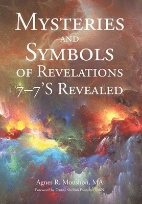 bokomslag Mysteries and Symbols of Revelations 7-7'S Revealed