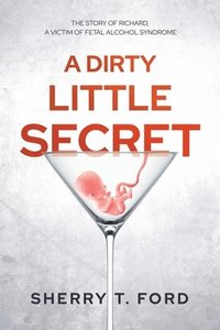 bokomslag A Dirty Little Secret