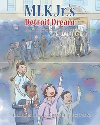 bokomslag MLK Jr.'s Detroit Dream Memoir of a Civil Rights Foot Solider