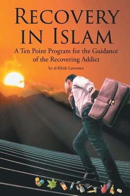 Al-Khidr Lawrence, Lawrence,al-Khidr, - Recovery in Islam, Häftad