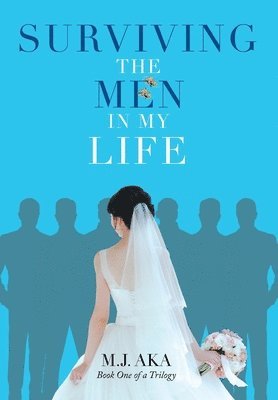 Surviving the Men in My Life 1