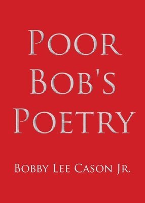 bokomslag Poor Bob's Poetry