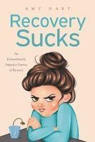 Amy Hart - Recovery Sucks, Häftad