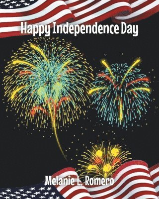 Melanie Romero, Romero,Melanie, - Happy Independence Day, Häftad