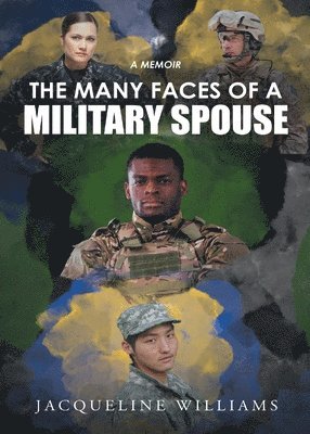 bokomslag The Many Faces of a Military Spouse