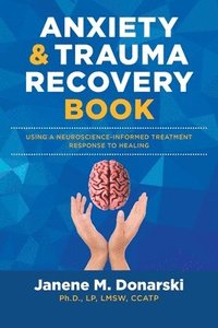 bokomslag Anxiety and Trauma Recovery Book