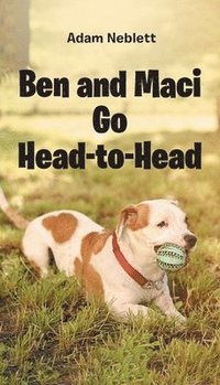 bokomslag Ben and Maci Go Head-to-Head