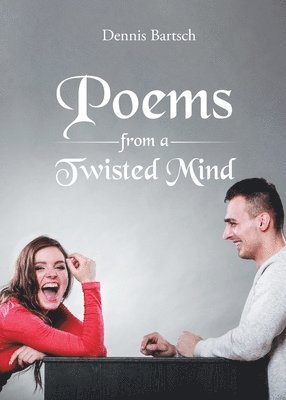 Poems From A Twisted Mind 1