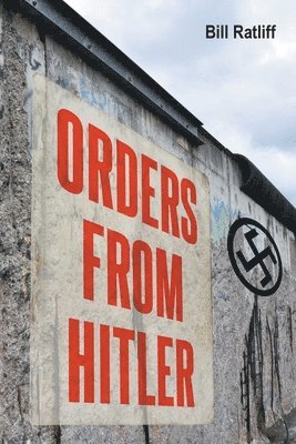 Orders From Hitler 1