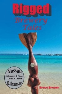 bokomslag Rigged Brewery Tales