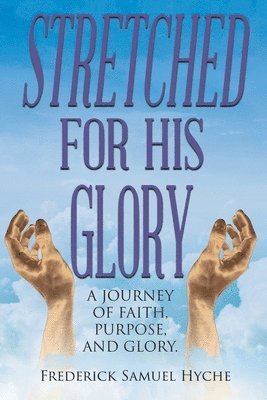Stretched For His Glory 1