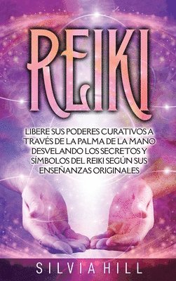 Silvia Hill - Reiki, Inbunden