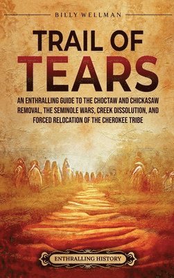 Billy Wellman - Trail of Tears, Inbunden