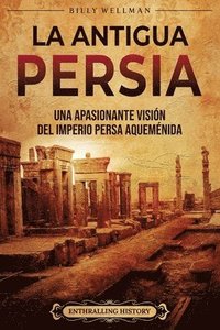 bokomslag La antigua Persia