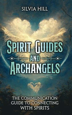 Spirit Guides and Archangels 1