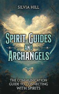 Spirit Guides and Archangels