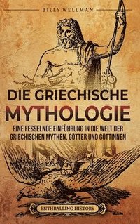 bokomslag Die Griechische Mythologie