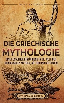 Die Griechische Mythologie 1