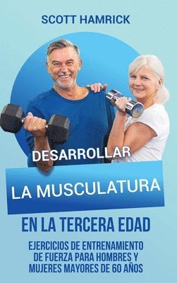 bokomslag Desarrollar la musculatura en la tercera edad