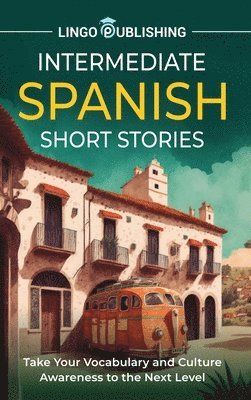 Intermediate Spanish Short Stories