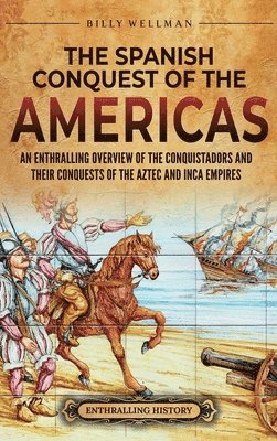 The Spanish Conquest of the Americas 1